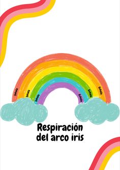 a rainbow with the words respiracion del arco iriss in spanish