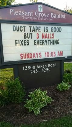 a sign advertising duct tape is good but 3 nails fixes everything sundays 10 55 am