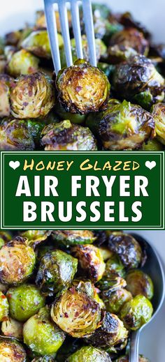 a pan filled with brussel sprouts and the words honey glazed air fryer brussels