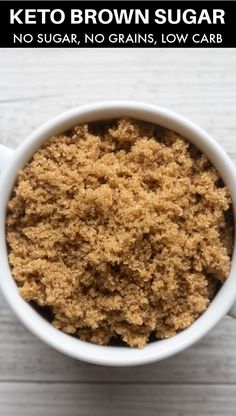 keto brown sugar in a white mug with text overlay that reads, keto brown sugar no sugar, no grains, low carb