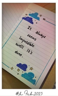 a notepad with writing on it that says it always seems impossible until it's done