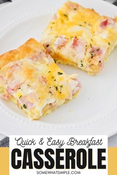 two pieces of casserole on a white plate with the words quick and easy breakfast casserole