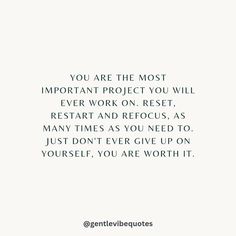 a quote that says you are the most important project you will ever work on rest