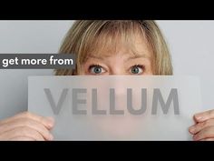 a woman holding up a sign that says, get more from vellum