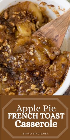 an apple pie french toast casserole in a white bowl with a wooden spoon