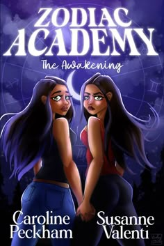 two young women standing next to each other with the title zodiac academy, the ascending