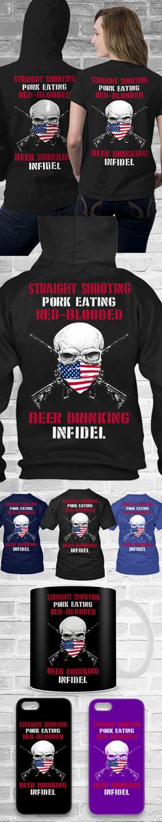 Beer Drinking Infidel Shirts! Click The Image To Buy It Now or Tag Someone You Want To Buy This For. #2ndamentment Beer Drinking, Bear Arms, Stuff And Thangs, Custom Printed Shirts, American Patriot, American Pride, Drinking Beer, Print Store