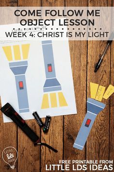 some crafting supplies are laying out on a wooden table with the words, come follow me object lesson week 4 christ is my light