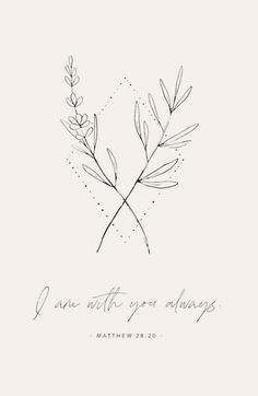 a black and white drawing of two leaves with the words, one after you always