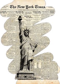 the statue of liberty on top of an old newspaper page with words that read, the new york times