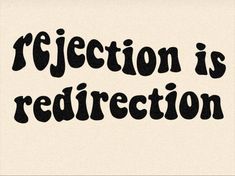 the words reflection is redirection written in black ink