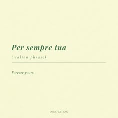 an italian phrase with the words per sempre tua