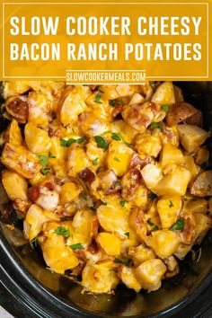 slow cooker cheesy bacon ranch potatoes in a crock pot with text overlay