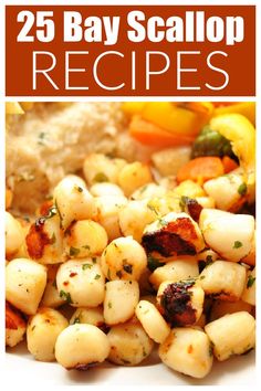 the cover of 25 bay scallop recipes is shown with text overlays