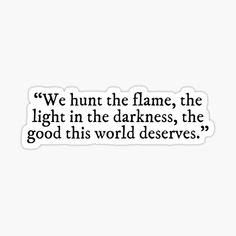 Light In The Darkness, Books Aesthetic, In The Darkness, Quote Stickers, Medieval Fantasy, The Darkness, Book Aesthetic