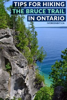 the hiking trail in ontario with text that reads tips for hiking the bruce trail in ontario