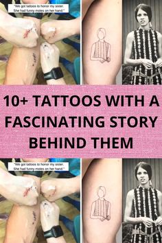 tattoos with a fascinating story behind them are shown in three different pictures and the text reads, 10 + tatoos with a fascinating story behind them