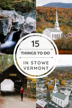 the top five things to do in stowe vermont with text overlaying it