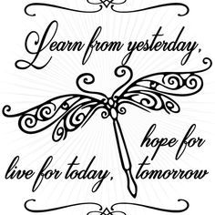 the words learn from yesterday, hope for tomorrow are drawn in black ink on a white background