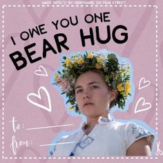 a woman with flowers on her head and the words i love you one bear hug