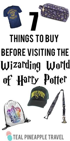 seven things to buy before visiting the wizarding world of harry potter, with text overlay that reads 7 things to buy before visiting the wizarding world of harry potter