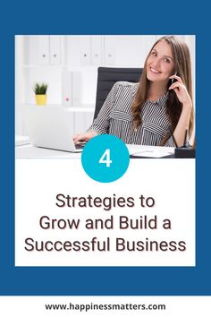 a woman sitting at a desk with a laptop and phone in front of her, the text 4 stages to grow and build a successful business