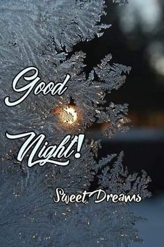 the words good night and sweet dreams written in frost on a car's windshield