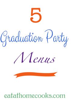 five graduation party menus with the text 5 graduation party menus