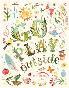 the words go lay outside are surrounded by flowers and plants