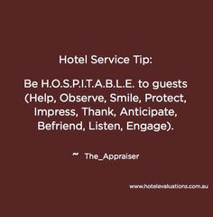 the words hotel service tip be hos pita b e to guests help observe smile protect