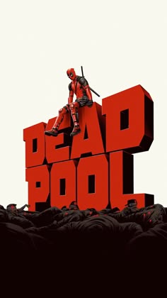 a deadpool movie poster with the words dead pool in red and black on it