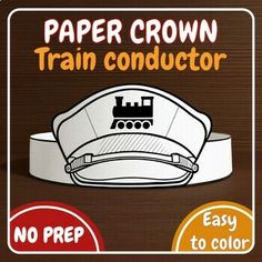 the paper crown train conductor is on display for children to learn how to use it