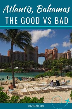 the beach with palm trees and hotels in the background text reads, atlantic's bananas the good vs bad