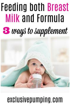 a baby wrapped in a blanket and drinking from a cup with text overlay reading feeding both breast milk and formula 3 ways to supplement