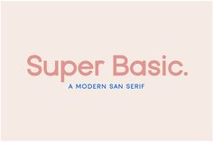 the words super basic written in pink and blue on a white background with an orange border