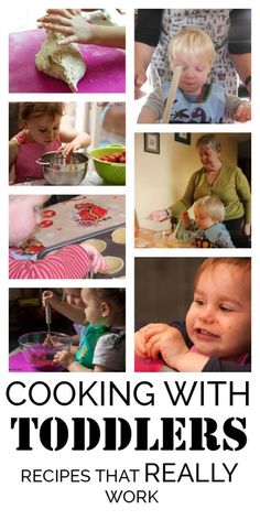 the cover of cooking with toddlers recipes that really work, including pictures of babies and their moms