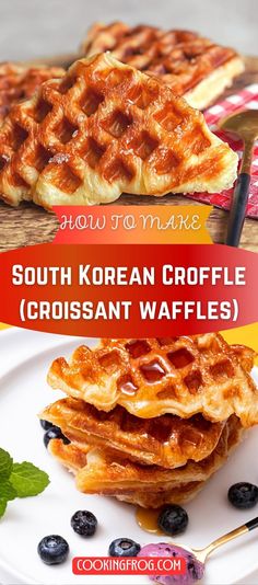 three different types of waffles on plates with text overlay that reads how to make south korean croissant waffles