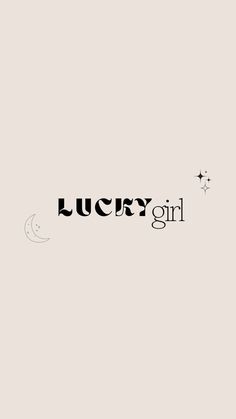 the word lucky girl written in black ink