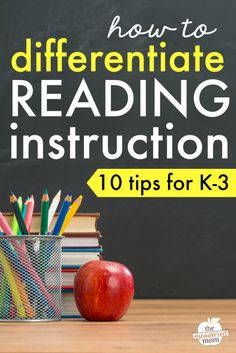 an apple, books and pencils on a desk with the title how to differentiated reading instruction