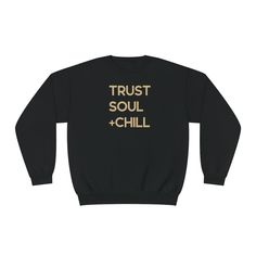 Relax in style with our cozy Trust Soul+ Chill Sweatshirt! This soft and comfy sweatshirt features a laid-back design that's perfect for lounging around or running errands. Pair it with leggings or jeans for a relaxed look that's both comfortable and cool. Whether you're hanging out with friends or just Netflix and chillin', this sweatshirt is the perfect companion for a chill day in. So grab a cup of tea, snuggle up, and embrace the art of doing nothing in our Trust Soul + Chill Sweatshirt! 💘💫 Relaxed Fit Sweats For Winter Lounging, Relaxed Fit Sweats For Lounging In Winter, Winter Relaxed Fit Sweats For Lounging, Cozy Relaxed Fit Winter Activewear, Cozy Relaxed Fit Activewear For Winter, Cozy Fall Activewear For Streetwear, Black Comfy Sweatshirt With Relaxed Fit, Black Comfy Sweats For Fall, Black Relaxed Fit Comfy Sweatshirt