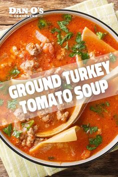 a bowl of ground turkey tomato soup with a spoon in it and the title reads ground turkey tomato soup