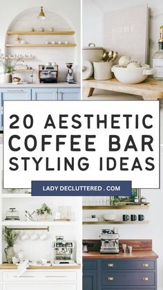 20 aesthetic coffee bar styling ideas that are easy to do and great for the kitchen