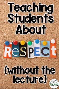 a bulletin board with the words teaching students about respect and respect written in colorful letters