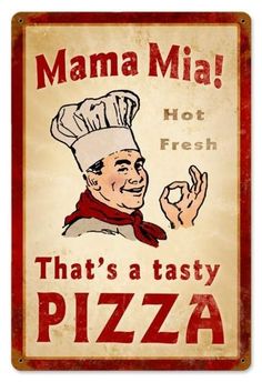 a sign that says mama mia hot fresh that's tasty pizza on it