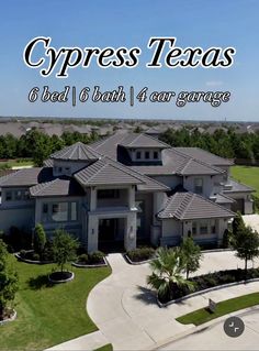 an aerial view of a house with the words cypress texas 6 bed / 6 bath 4 car garage