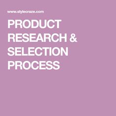 PRODUCT RESEARCH & SELECTION PROCESS Renda Kebaya, Best Womens Perfume, Baking Soda For Hair, Choppy Cut, Womens Perfume, Metallic Liquid, Makeup Tips For Older Women, Product Research