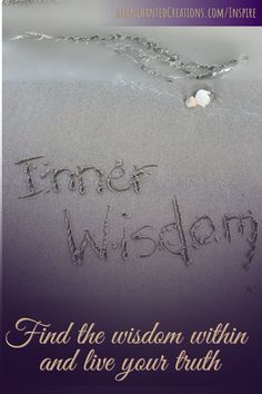 a message written in the sand that says,'find the wisdom within and live your truth