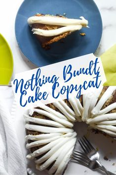 there is a bundt cake with white icing on it and a sign that says nothing bundt cake copycat