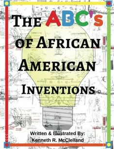 The ABC's of African American Inventions by Kenneth R. Mc... https://www.amazon.com/dp/1543185797/ref=cm_sw_r_pi_dp_U_x_6WY5AbS0CVMYX Homeschool Room, Donate Books, The Abc, Educational Books, Summer Work, Learning The Alphabet, Free Kindle Books, Work Ideas, Room Organization