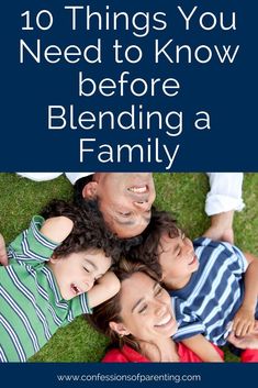 a family laying on the grass with text overlay saying 10 things you need to know before blending a family